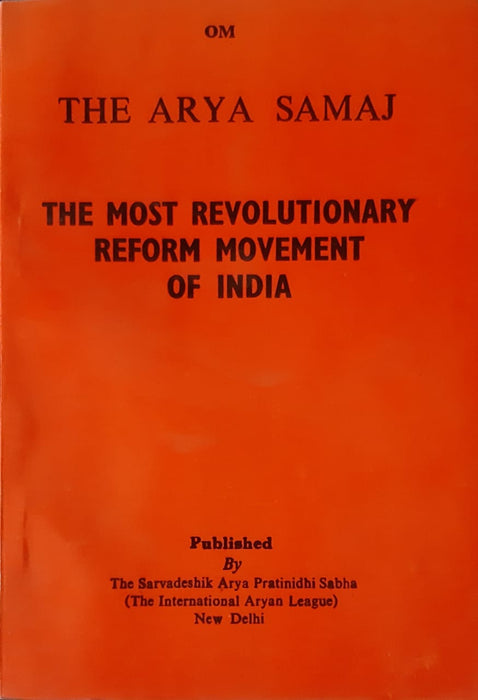 The Arya Samaj- The Most Revolutionary Reform movement of india